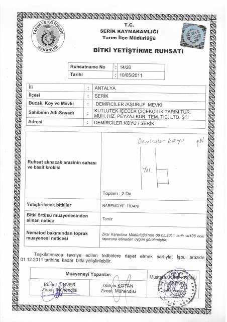 Tarım ve Köy İşleri Bakanlığından onaylı, Narenciye fidanı yetiştirme ruhsatımız